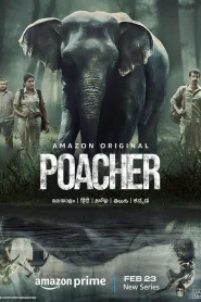 Poacher (2024) Hindi Season 1 Complete EP01-8 WEB-DL 1080p – 720p – 480P