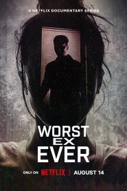 Worst Ex Ever (2024) Hindi Season 1 Complete Netflix – EP01-4 – 1080P – 720p – 480p