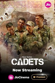 Cadets (2024) Hindi Season 1 Complete JIO Cinema WEB-DL – 1080P – 720p – 480p