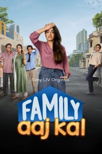 Family Aaj Kal 2024 S01 WEB-DL Dual Audio [Bengali-Hindi] 720p Esub