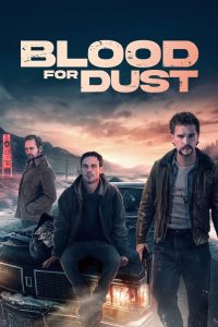 Blood for Dust (2024) Hindi Dubbed HD – 1080P – 720P – 480P