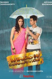 Window Connection (2014) Bengali Hoichoi WEB-DL – 1080p – 720p – 480p