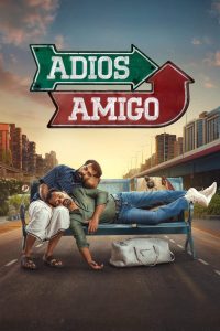 Adios Amigo (2024) Hindi Dubbed WEB-DL – 1080P – 720p – 480p