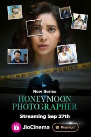 Honeymoon Photographer (2024) Hindi Season 1 Complete WEB-DL 1080p – 720p – 480P