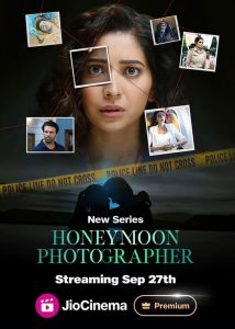 Honeymoon Photographer (2024) Hindi Season 1 Complete WEB-DL 1080p – 720p – 480P