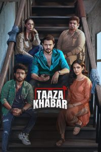 Taaza Khabar (2023) Season 1 Dual Audio [Bengali-Hindi] Hotstar WEB-DL – 1080p – 720p – 480p