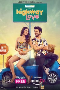 Highway Love (2023) Season 01 Hindi Amazon WEB-DL 1080p – 720p – 480p