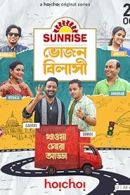 Sunrise Bhojonbilashi (2024) Season 01 Bengali Hoichoi WEB-DL 1080p – 720p – 480p