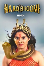 Naag Bhoomi (2024) Hindi JIO Cinema WEB-DL 1080p – 720p – 480p