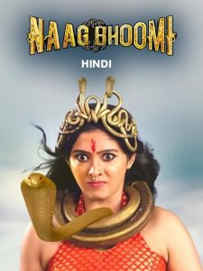 Naag Bhoomi (2024) Hindi JIO Cinema WEB-DL 1080p – 720p – 480p