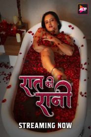 [18+] Raat Ki Raani (2024) S01E01-02 Hindi Alt WEb-DL 1080p – 720p – 480p