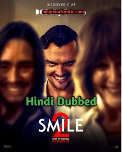 Smile 2 (2024) HQ Hindi Dubbed 1080P – 720p – 480p