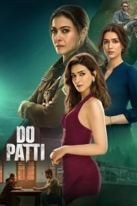 Do Patti (2024) Hindi NetFlix WEB-DL 1080p – 720p – 480p