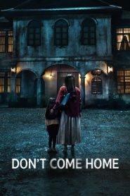 Don’t Come Home (2024) Hindi Dubbed Season 1 Complete Netflix WEB-DL – 1080P – 720p – 480p