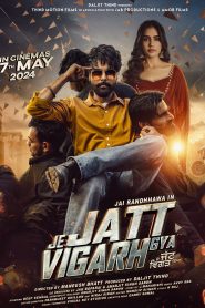 Je Jatt Vigarh Gya (2024) Punjabi AMZN WEB-DL 1080p – 720p – 480p