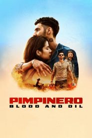 Pimpinero Blood and Oil (2024) Hindi Dubbed [MovieNationllc.com] – 1080p – 720p – 480p Download & Watch